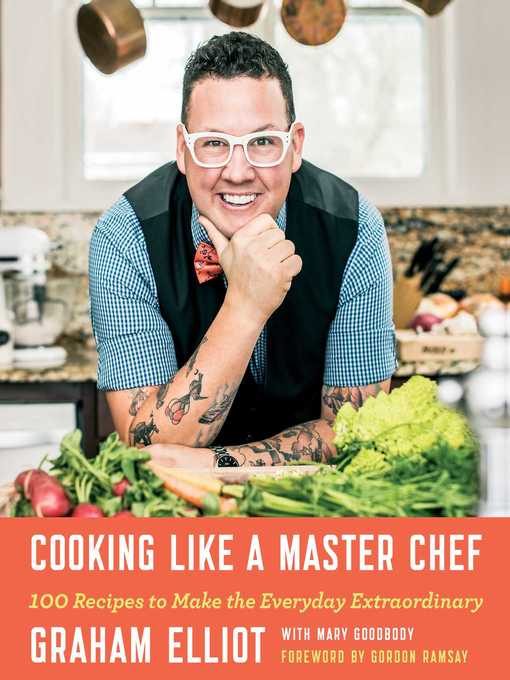 Title details for Cooking Like a Master Chef by Graham Elliot - Wait list